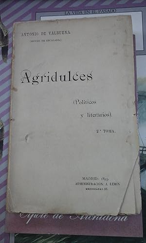 Bild des Verkufers fr Antonio de Valbuena: AGRIDULCES. (Polticos y literarios) 2 Toma (Madrid, 1893) zum Verkauf von Multilibro