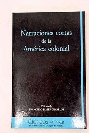 Immagine del venditore per Narraciones cortas de la Amrica colonial venduto da Alcan Libros