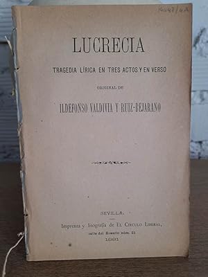 Lucrecia. Tragedia lírica en tres actos y en verso