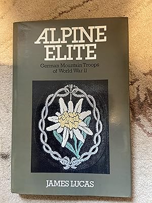 Image du vendeur pour Alpine Elite German Mountain Troops of World War II mis en vente par moorland books