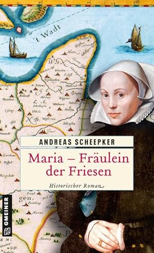 Bild des Verkufers fr Maria - Frulein der Friesen : Historischer Roman zum Verkauf von AHA-BUCH GmbH