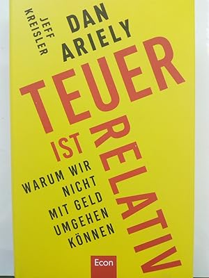 Imagen del vendedor de Teuer ist relativ - Warum wir nicht mit Geld umgehen knnen a la venta por Versandantiquariat Jena