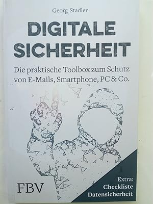 Bild des Verkäufers für Digitale Sicherheit - Die praktische Toolbox zum Schutz von E-Mails, Smartphone, PC & Co. zum Verkauf von Versandantiquariat Jena
