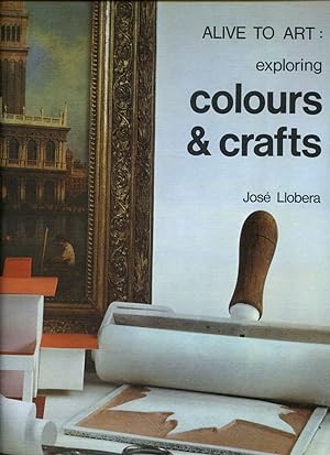 Immagine del venditore per Alive to Art | Exploring Colours and Crafts venduto da Little Stour Books PBFA Member