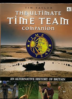 Seller image for Ultimate Time Team Companion | An Alternative History of Britain for sale by Little Stour Books PBFA Member