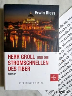 Herr Groll und die Stromschnellen des Tiber. Roman