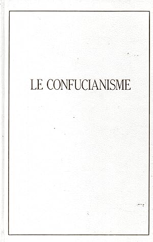 Imagen del vendedor de Le confucianisme.Les entretiens de Confucius. a la venta por JP Livres