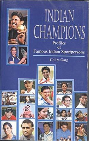 Bild des Verkufers fr Indian Champions: Profiles of Famous Indian Sportspersons zum Verkauf von WeBuyBooks