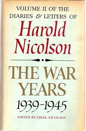 Seller image for Diaries and Letters of Harold Nicolson: The War Years, 1939-1945 (Volume II (2) for sale by Dorley House Books, Inc.