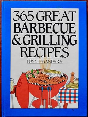 Seller image for 365 Great Barbecue & Grilling Recipes for sale by Canford Book Corral