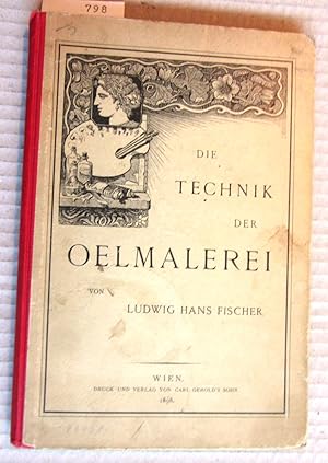 Seller image for Die Technik der Oelmalerei. for sale by Versandantiquariat Dr. Wolfgang Ru