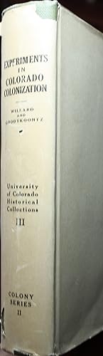 Imagen del vendedor de Experiments in Colorado Colonization 1869-1872 Selected Contemporary Records Relating to the German Colonization Company and the Chicago-Colorado, St. Louis-Western and Southwestern Colonies University of Colorado Historical Collections Volume III Colony a la venta por Old West Books  (ABAA)