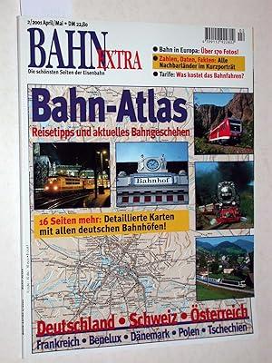 Bahn-Extra 2/2001 (April/Mai). 12. Jahrgang, Nummer 51: Bahn-Atlas; Deutschland, Schweiz; Österre...
