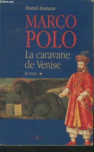 Image du vendeur pour Marco Polo Tome I: La caravane de Venise mis en vente par Le-Livre