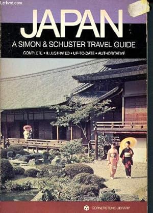 Bild des Verkufers fr Japan - a simon and schuster travel guide - complete, illustrated, up-to-date, authoritative - N12106 zum Verkauf von Le-Livre