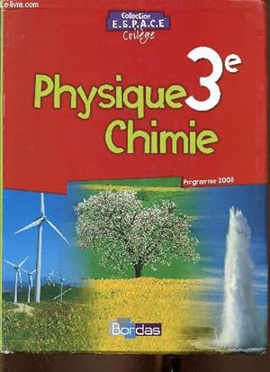 Bild des Verkufers fr Physique Chimie, 3e (Collection "E.S.P.A.C.E") zum Verkauf von Le-Livre