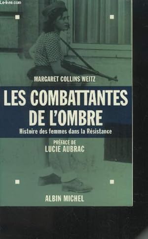 Seller image for Les combattantes de l'ombre - Histoire des femmes dans la rsistance. for sale by Le-Livre