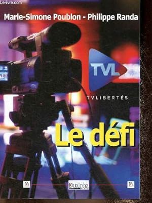 Seller image for Le dfi . TVLiberts (Collection "Patrimoine des hritages") for sale by Le-Livre
