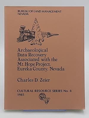 Bild des Verkufers fr Archaeological Data Recovery Associated with the Mt. Hope Project, Eureka County, Nevada. zum Verkauf von Zephyr Books