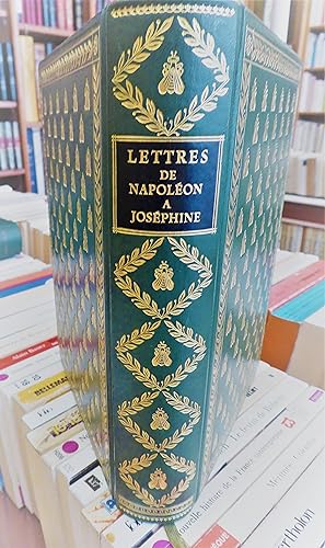 Lettres de Napoléon à Joséphine et de Joséphine à Napoléon