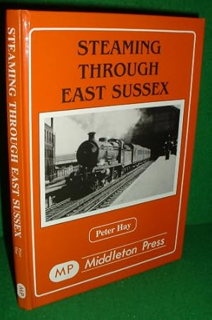 Seller image for STEAMING THROUGH EAST SUSSEX for sale by booksonlinebrighton