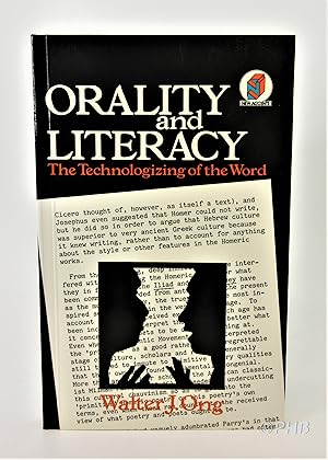 Orality and Literacy: The Technologizing of the Word