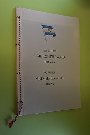 150 Jahre C. Melchers & Co., Bremen; 90 Jahre Melchers & Co., China Die Feier im Schütting zu Bre...