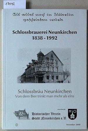 Seller image for Schlossbrauerei Neunkirchen 1838-1992. for sale by Antiquariat hinter der Stadtmauer