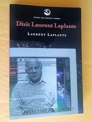 Image du vendeur pour Dixit Laurent Laplante: actualit, thique, utopie mis en vente par Claudine Bouvier