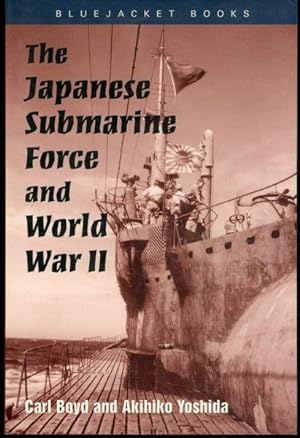 Seller image for The Japanese Submarine Force and World War II (Bluejacket Books) for sale by Lavendier Books