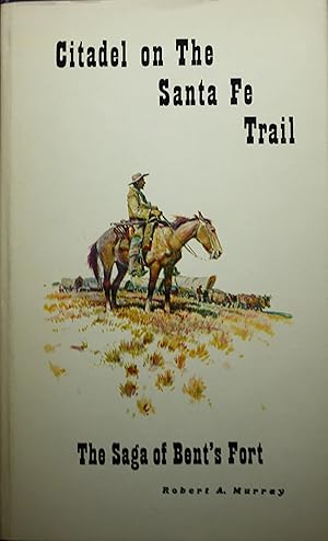 Imagen del vendedor de Citadel on the Santa Fe Trail a la venta por Old West Books  (ABAA)