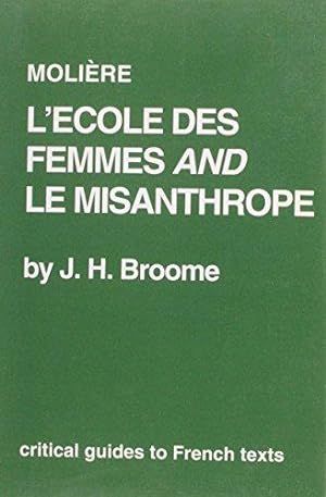 Seller image for Moliere: "L'Ecole des Femmes" and "Le Misanthrope" (Critical Guides to French Texts S.) for sale by WeBuyBooks