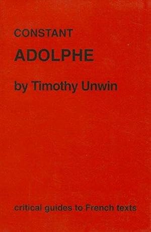 Seller image for Constant: "Adolphe": No. 58 (Critical Guides to French Texts S.) for sale by WeBuyBooks
