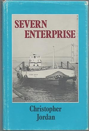 Severn Enterprise:: the Story of the Old and New Passage Ferries