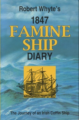 Seller image for Robert Whyte's Famine Ship Diary 1847 for sale by Kenneth A. Himber