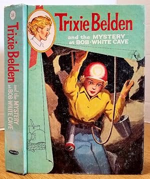 Seller image for TRIXIE BELDEN AND THE MYSTERY AT BOB-WHITE CAVE for sale by MARIE BOTTINI, BOOKSELLER