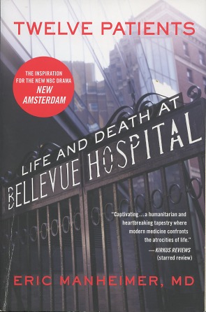 Seller image for Twelve Patients: Life and Death at Bellevue Hospital (The Inspiration for the NBC Drama New Amsterdam) for sale by Kenneth A. Himber