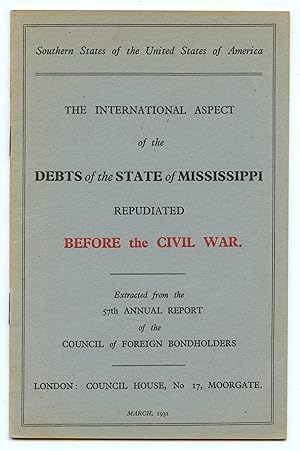 The International Aspect of the Debts of the State of Mississipi Repudiated Before the Civil War.