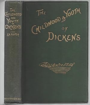 Seller image for The Childhood & Youth of Dickens. 1st edition for sale by Sonnets And Symphonies