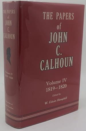 THE PAPERS OF JOHN C. CALHOUN [Volume IV 1819-1829]