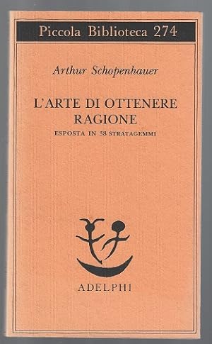 Seller image for L'Arte di Ottenere Ragione (Italian text) for sale by Sonnets And Symphonies