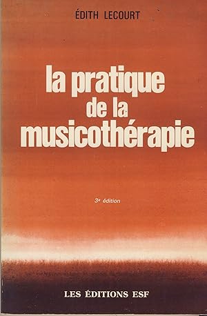 Bild des Verkufers fr La Pratique de la Musicothrapie - Les Editions ESF Paris 1977 zum Verkauf von Librairie Marco Polo