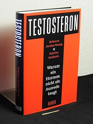 Testosteron - warum ein Hormon nicht als Ausrede taugt - Originaltitel: Testosterone -