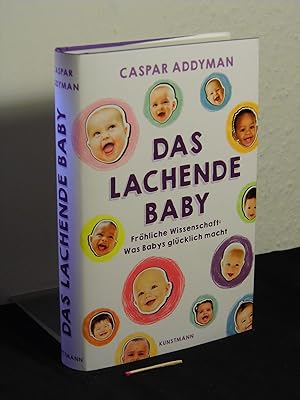 Bild des Verkufers fr Das lachende Baby: frhliche Wissenschaft: was Babys glcklich macht - Originaltitel: Laughing baby - zum Verkauf von Erlbachbuch Antiquariat