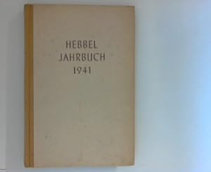 Bild des Verkufers fr Hebbel Jahrbuch 1941 : Im Auftrage der Hebbel-Gesellschaft zum Verkauf von ANTIQUARIAT FRDEBUCH Inh.Michael Simon