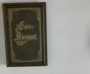 Bild des Verkufers fr Des Herrn Abendmahl : Ein Beicht- und Communionbuch fr gebildete Christen zum Verkauf von ANTIQUARIAT FRDEBUCH Inh.Michael Simon