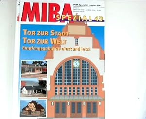 Bild des Verkufers fr Tor zur Stadt - Tor zur Welt : Empfangsgebude einst und jetzt : Heft 49 ; (MIBA spezial ; 49) zum Verkauf von ANTIQUARIAT FRDEBUCH Inh.Michael Simon