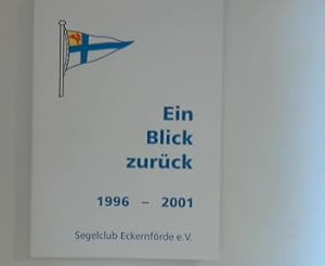 Bild des Verkufers fr Segelclub Eckernfrde e.V. - Ein Blick zurck von 1996 - 2001. zum Verkauf von ANTIQUARIAT FRDEBUCH Inh.Michael Simon