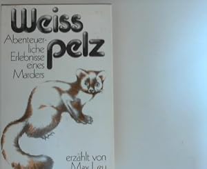 Imagen del vendedor de Weisspelz : Abenteuerliche Erlebnisse eines Marders a la venta por ANTIQUARIAT FRDEBUCH Inh.Michael Simon