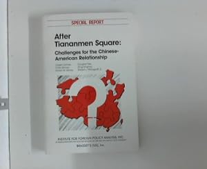 Immagine del venditore per After Tiananmen Square : Challenges for the Chinese- American Relationship : Special Repprt 1990 venduto da ANTIQUARIAT FRDEBUCH Inh.Michael Simon